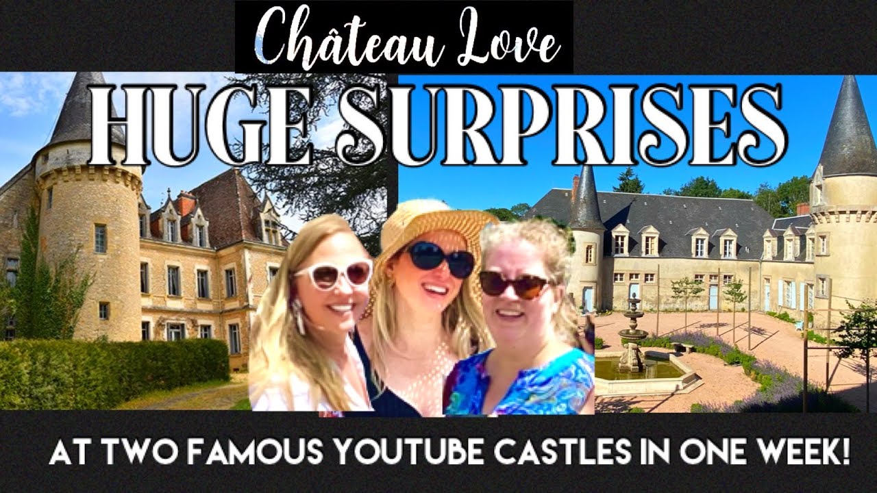 A WEEK OF YOUTUBE CASTLES!  @Manor and Maker, Chateau Adventures in France & @The Chateau Diaries