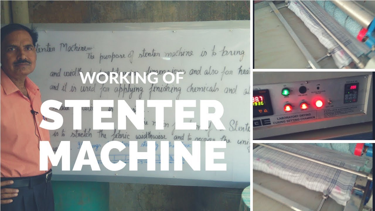 WORKING OF STENTER  MACHINE
