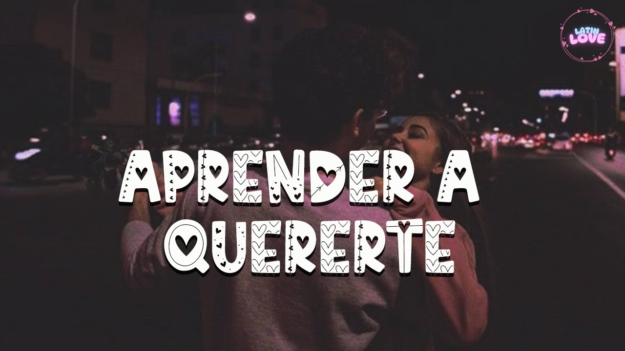 Morat - Aprender A Quererte (Letra)