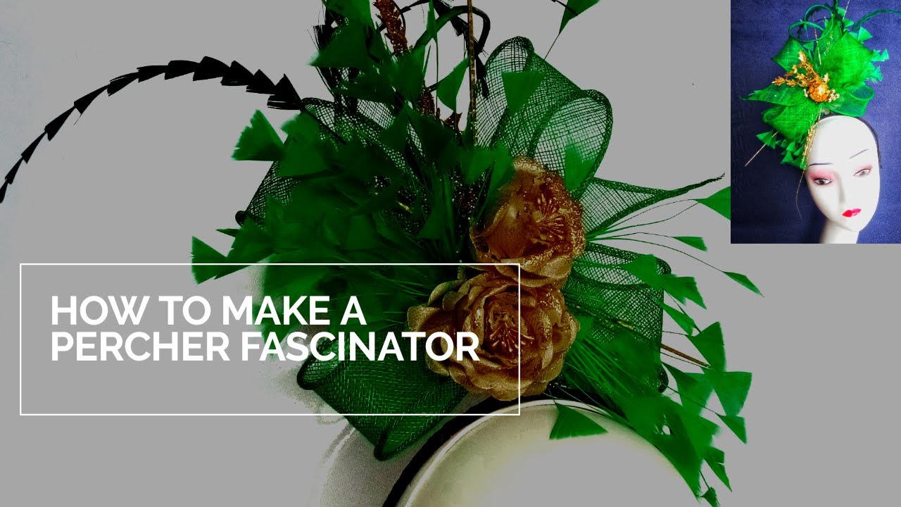 A DETAIL VIDEO ON HOW TO MAKE A PERCHER FASCINATOR || DIY Tutorial video on hat making