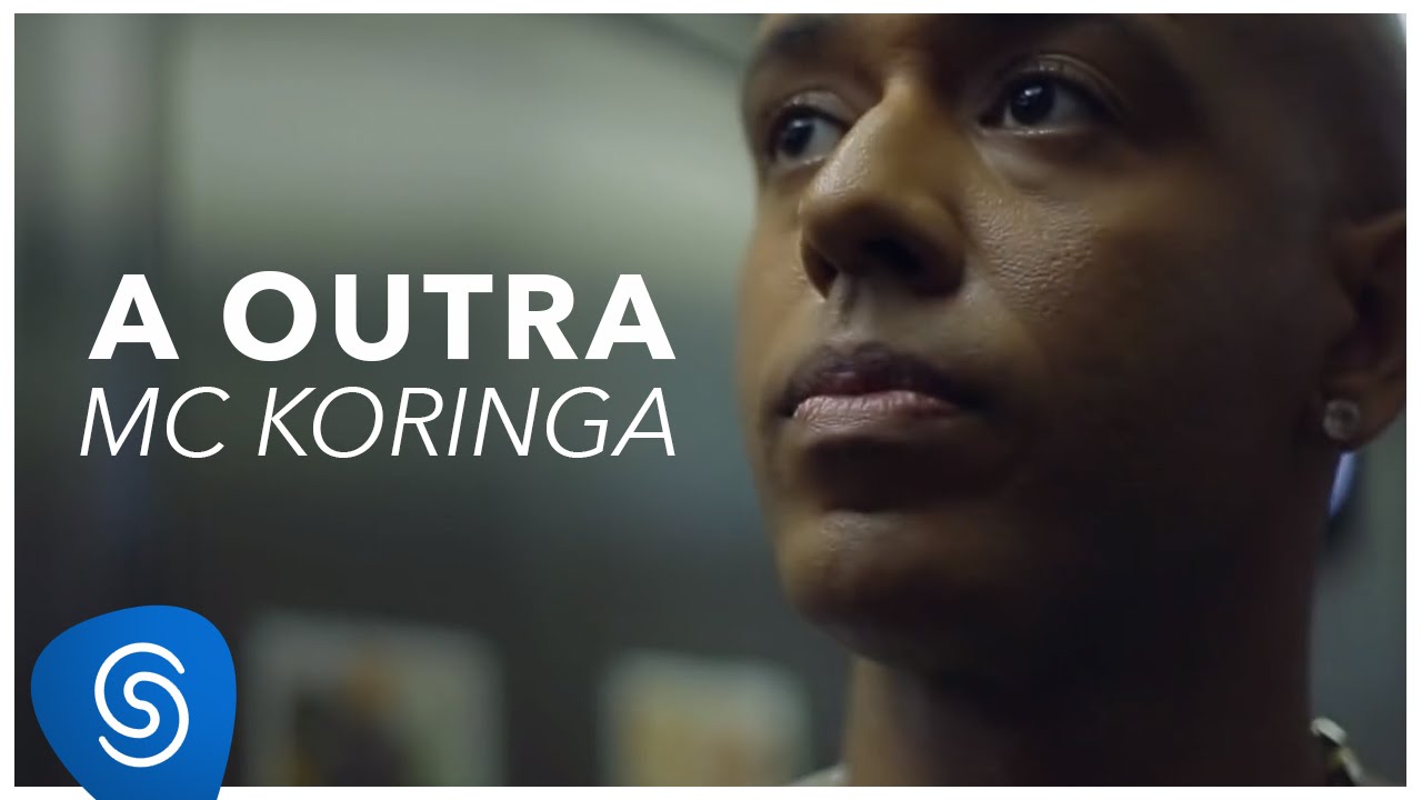 Mc Koringa - A Outra (Clipe Oficial)