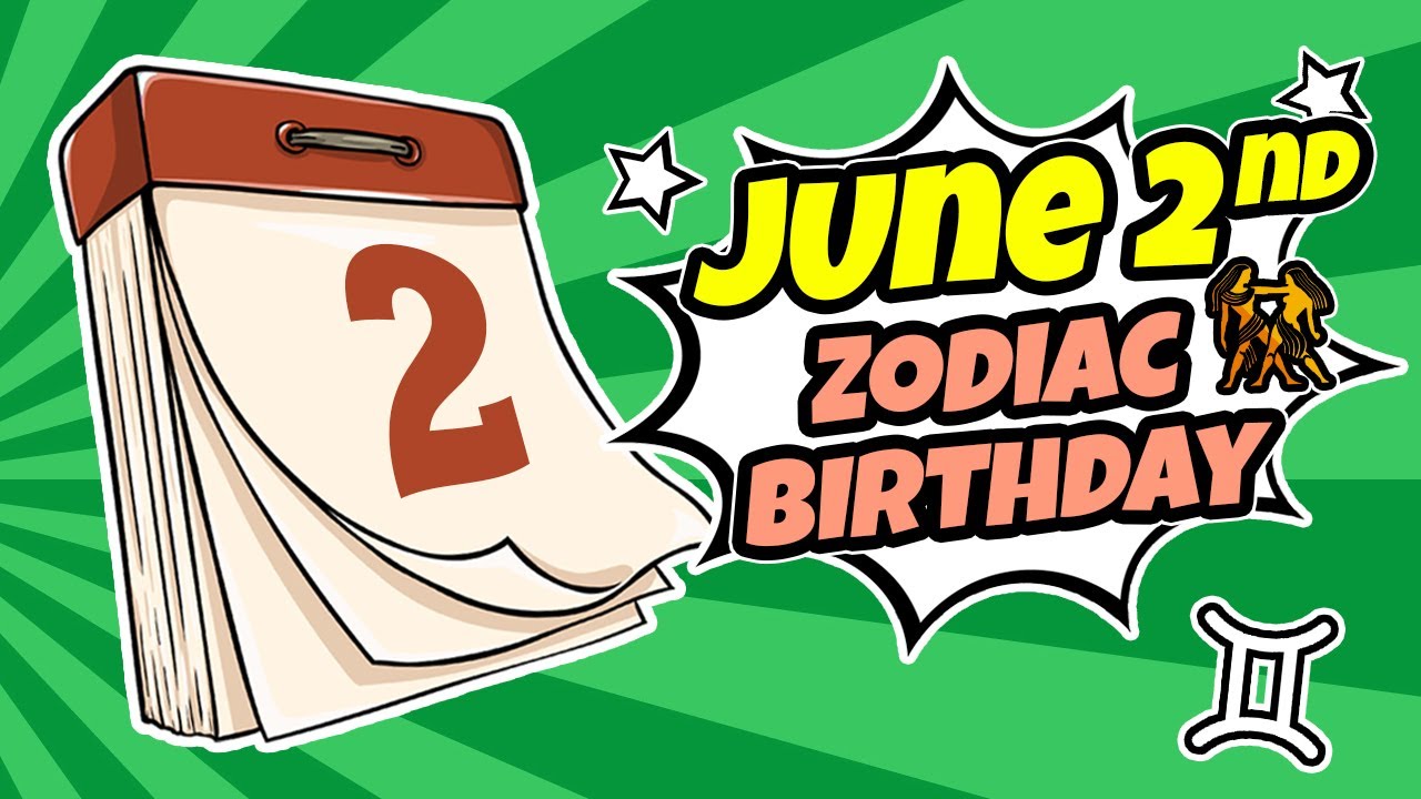 June 2 Zodiac Signs: The Excellent, Problem solving Gemini!