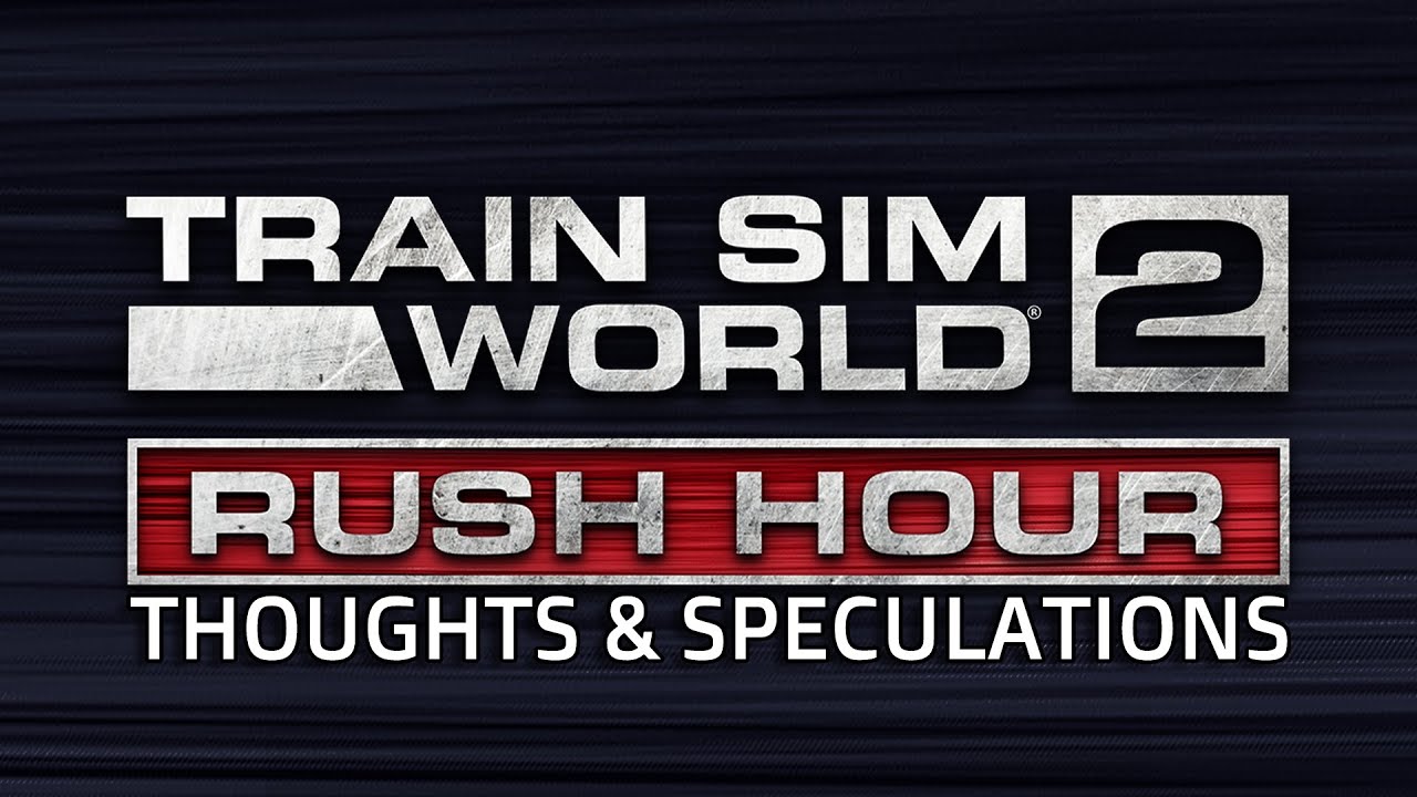 What is Train Sim World 2: Rush Hour?