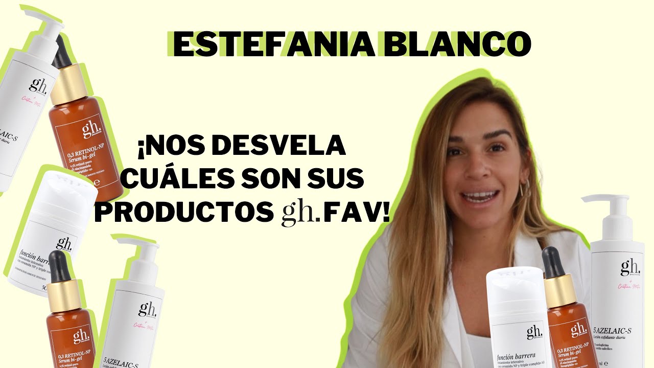 GEMA HERRERIAS - Descubre los favoritos de Estefania Blanco