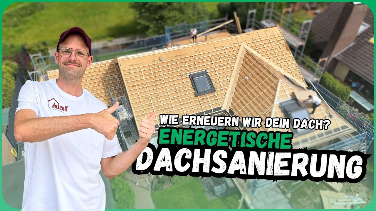 Energetische Dachsanierung: Ein Blick hinter die Kulissen!