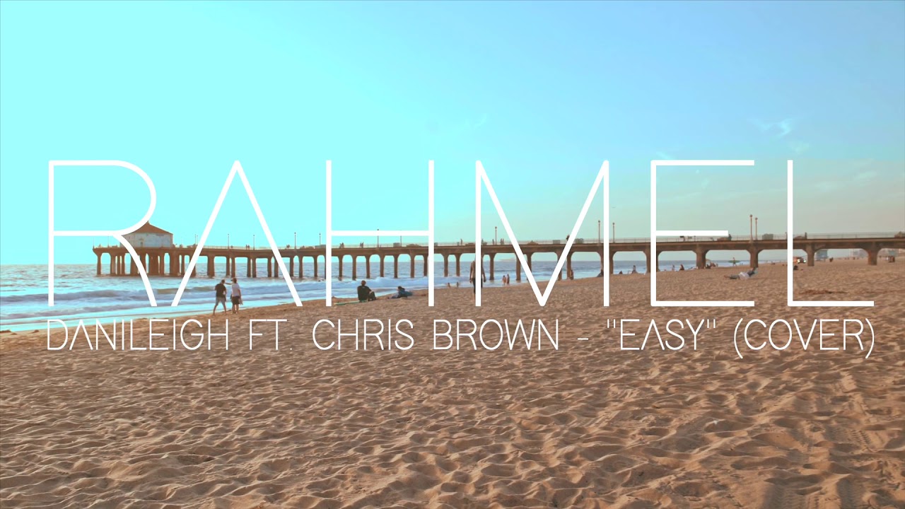 Danileigh ft. Chris Brown - Easy (Acoustic Remix)