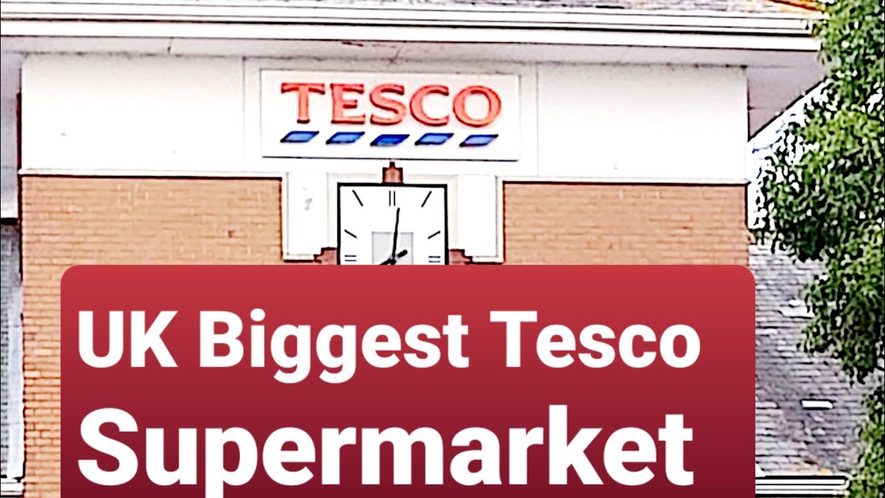 UK Biggest Tesco Supermarket  Small Clip