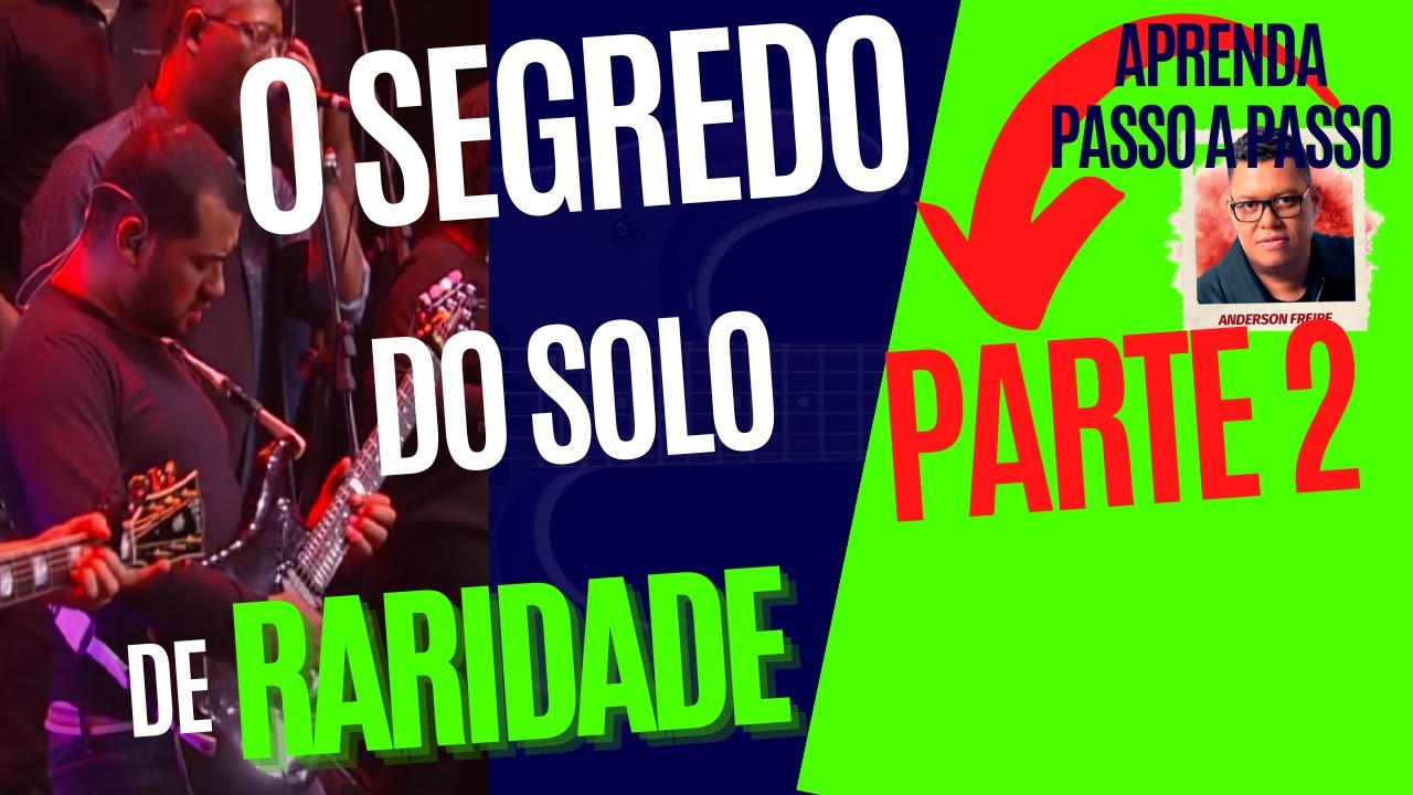 Raridade - Anderson Freire - vídeo aula do solo (ORIGINAL) parte 2