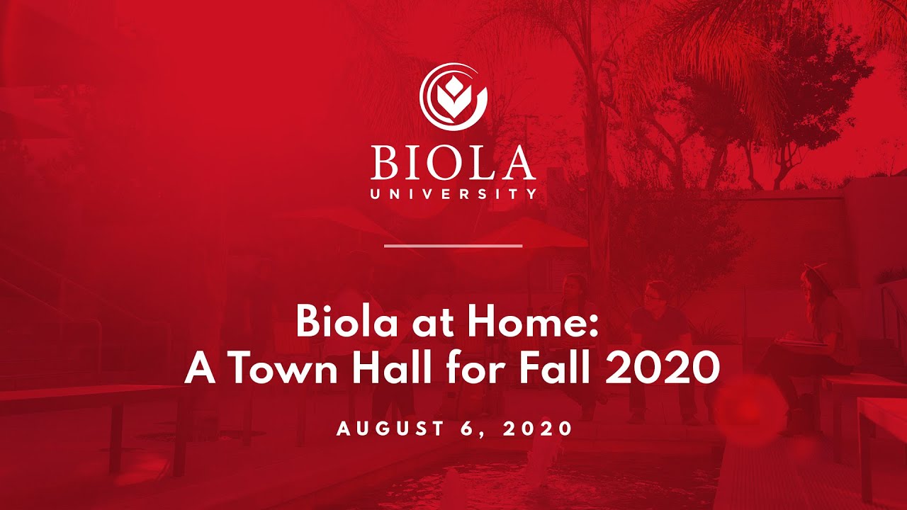 Biola at Home: A Town Hall for Fall 2020