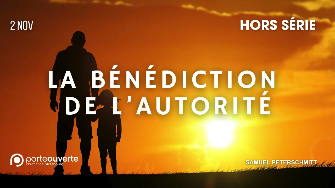La bénédiction de l'autorité - Samuel Peterschmitt [02/11/2025]