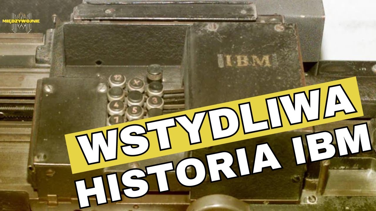 PROF. ANDRZEJ TARGOWSKI - Jak IBM pomógł III Rzeszy? Kulisy współpracy niemiecko-amerykańskiej
