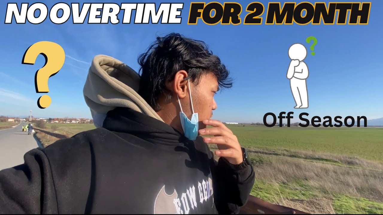 2 Month No Overtime 😢🥲 || Bulgaria 🇧🇬