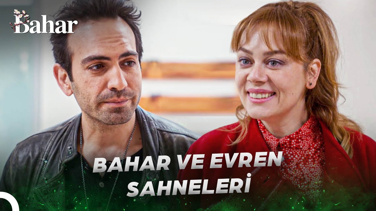 Baştan Sona Bahar ve Evren'e Doyalım - Bahar
