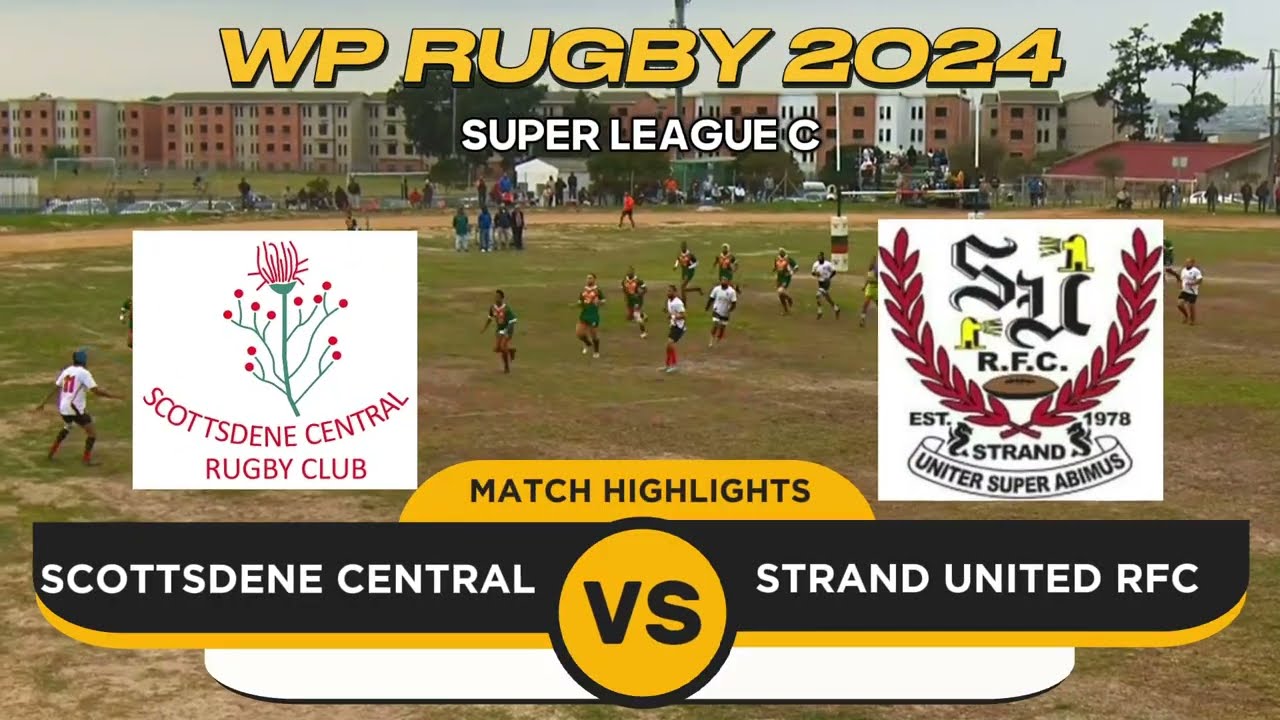 Scottsdene Central RFC vs Strand United RFC - WP Rugby 2024 Super League C Highlights