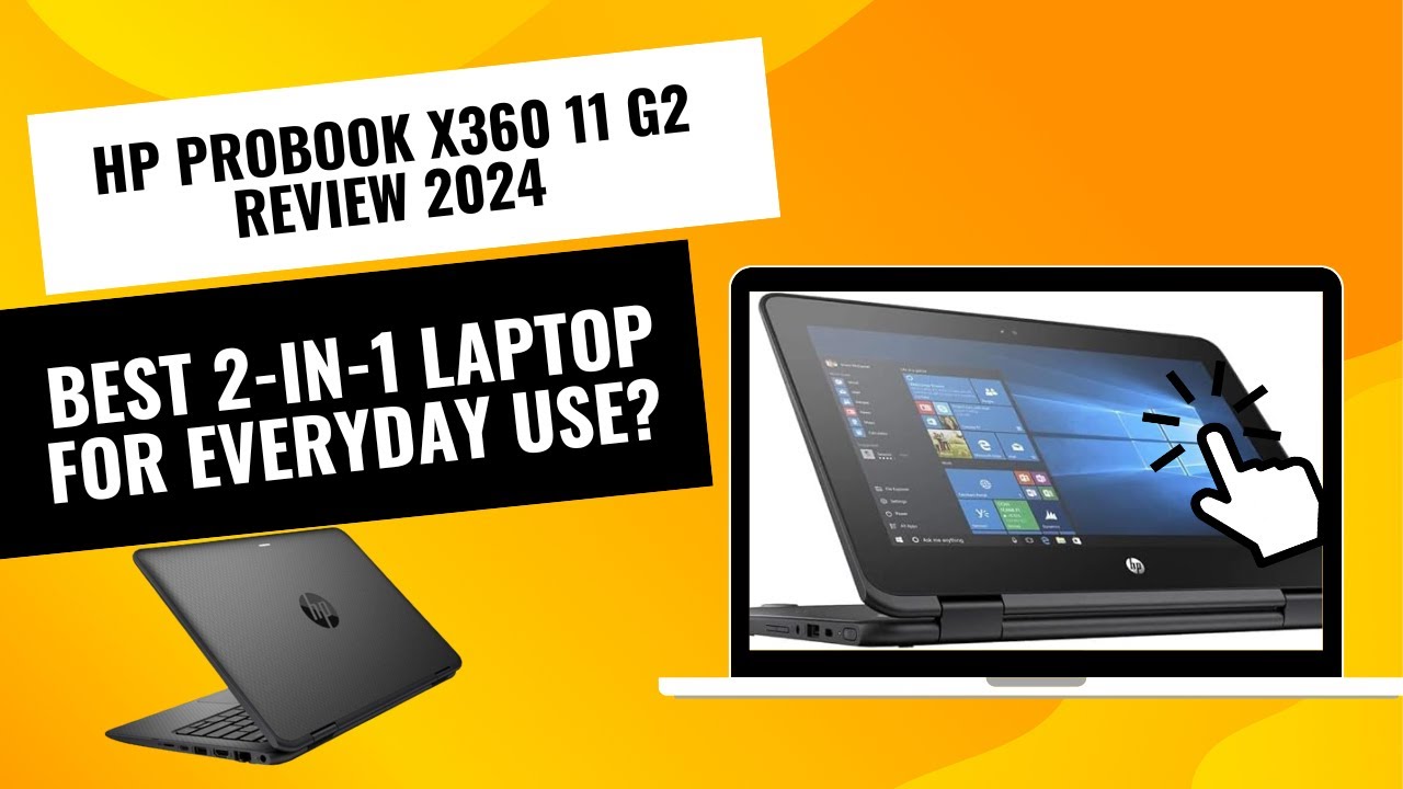 Обзор HP Probook X360 11 G2 2024 года — лучший ноутбук-трансформер для повседневного использования?