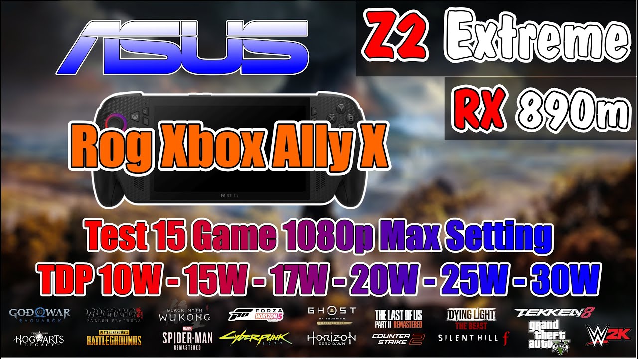 Asus Rog Xbox Ally X Test 15 Game 1080p Max Setting TDP 10W - 15W - 17W - 20W - 25W - 30W