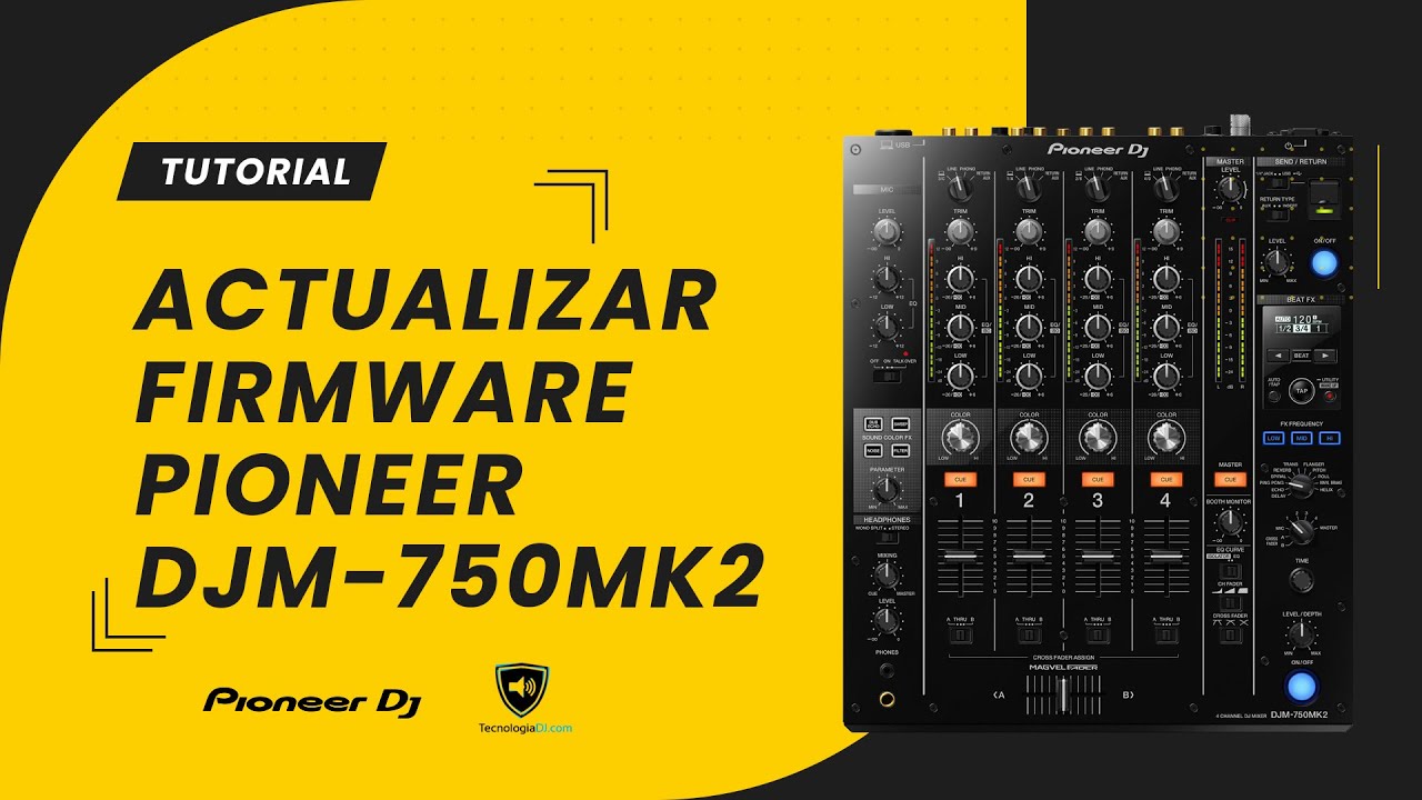 Actualizar Firmware Pioneer DJM-750 MK2