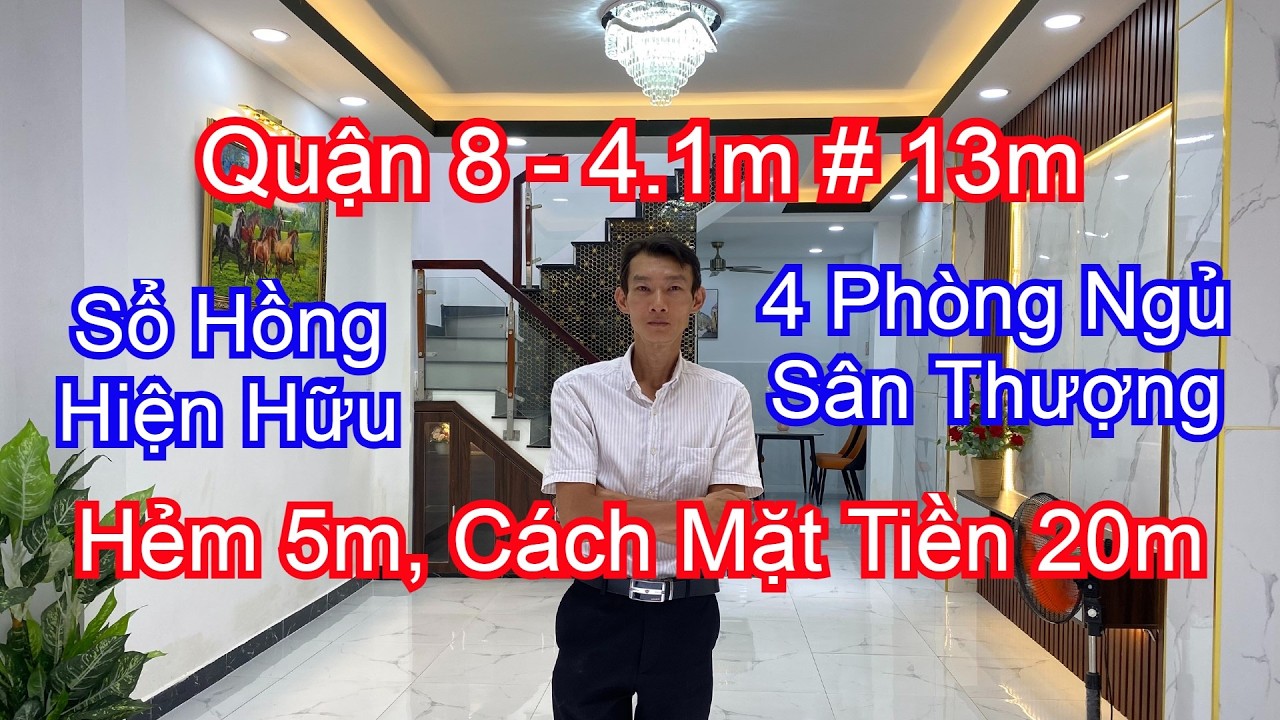 Nhà Bán Quận 8 Sổ Hồng Hiện Hữu- 4.1m#13m 4 Phòng Ngủ Sân Thượng- Hẻm 5m Cách Mặt Tiền 20m- 8 Tỷ 2