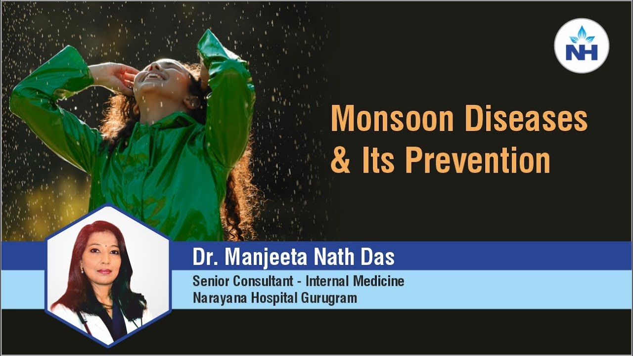 Monsoon Diseases & Prevention Tips | Dr. Manjeeta Nath Das