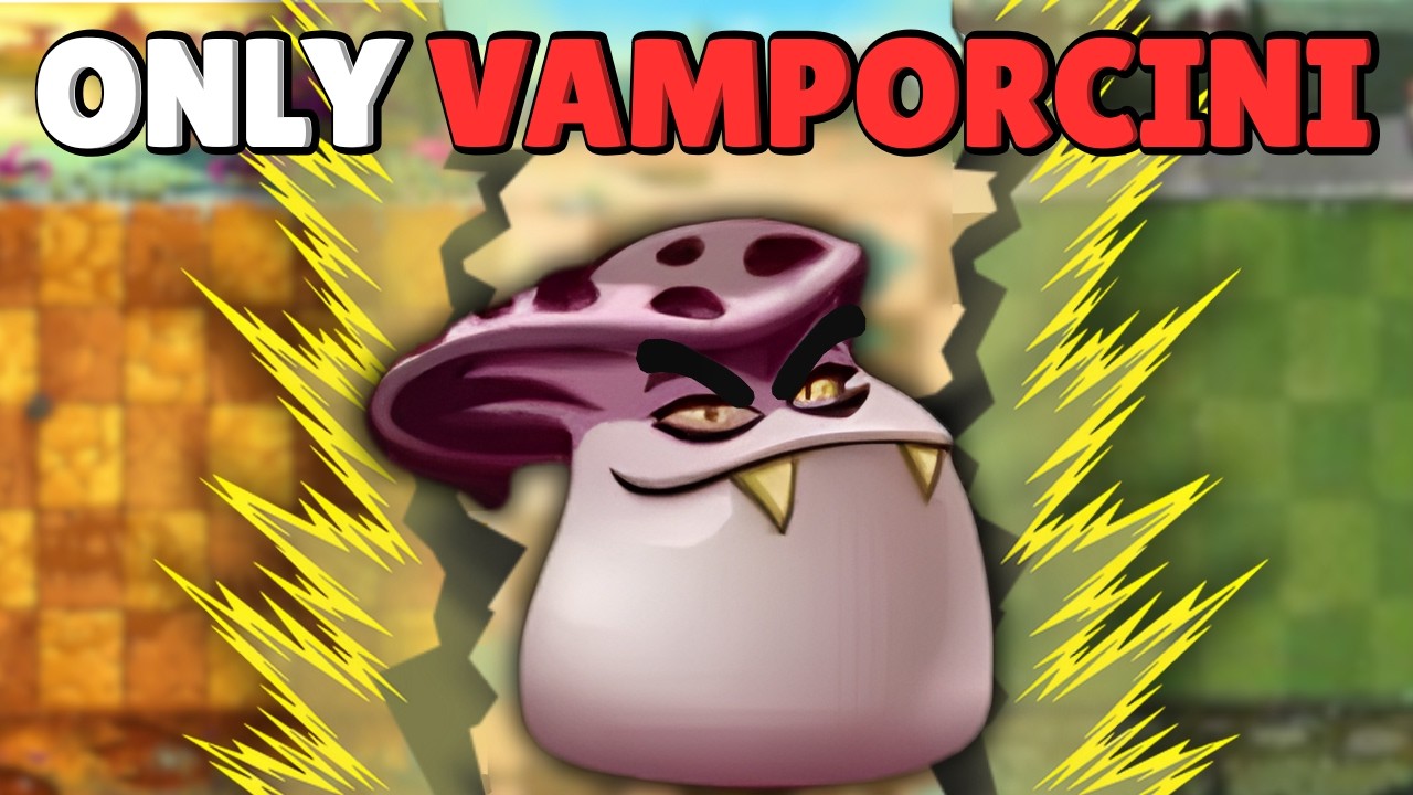 Can A MAX Level Vamporcini Solo ALL of PvZ2?