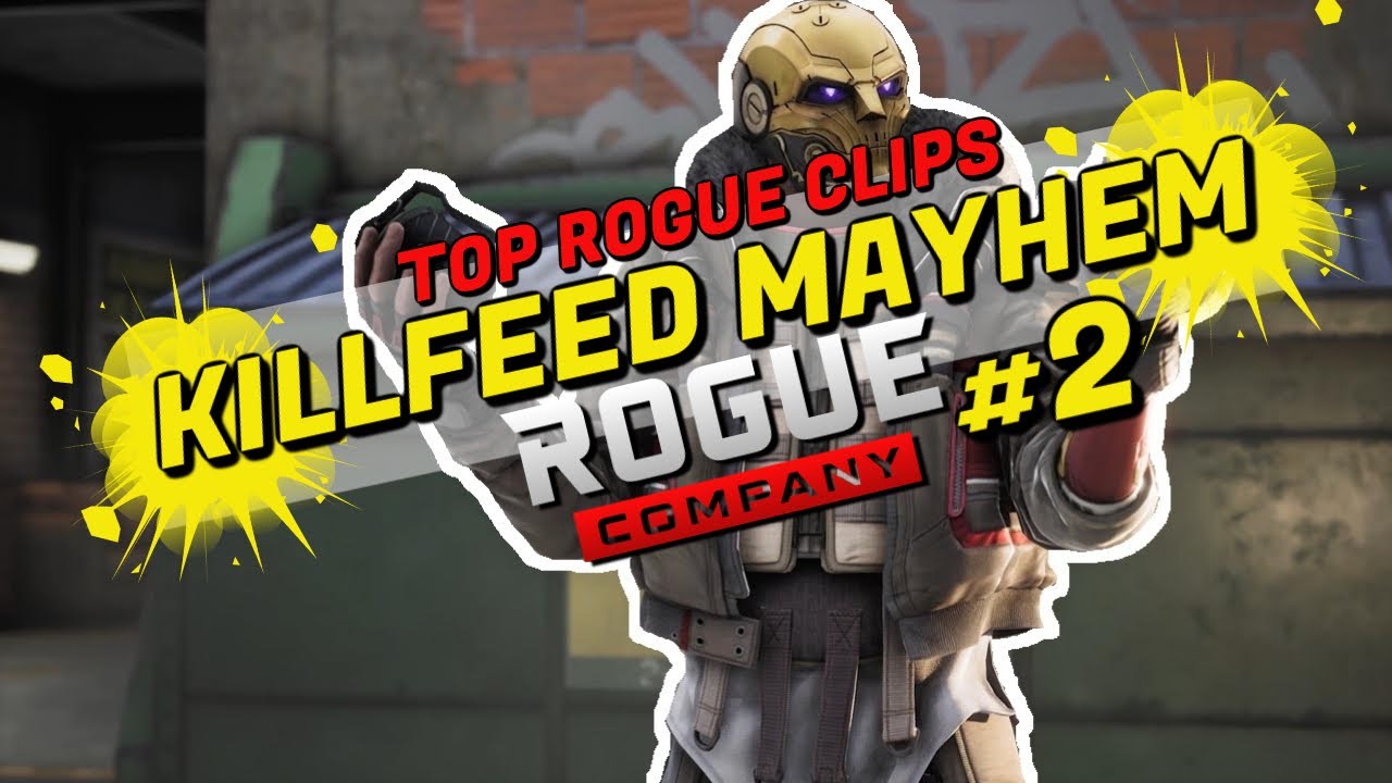Killfeed Mayhem : Top Rogue Clips #2