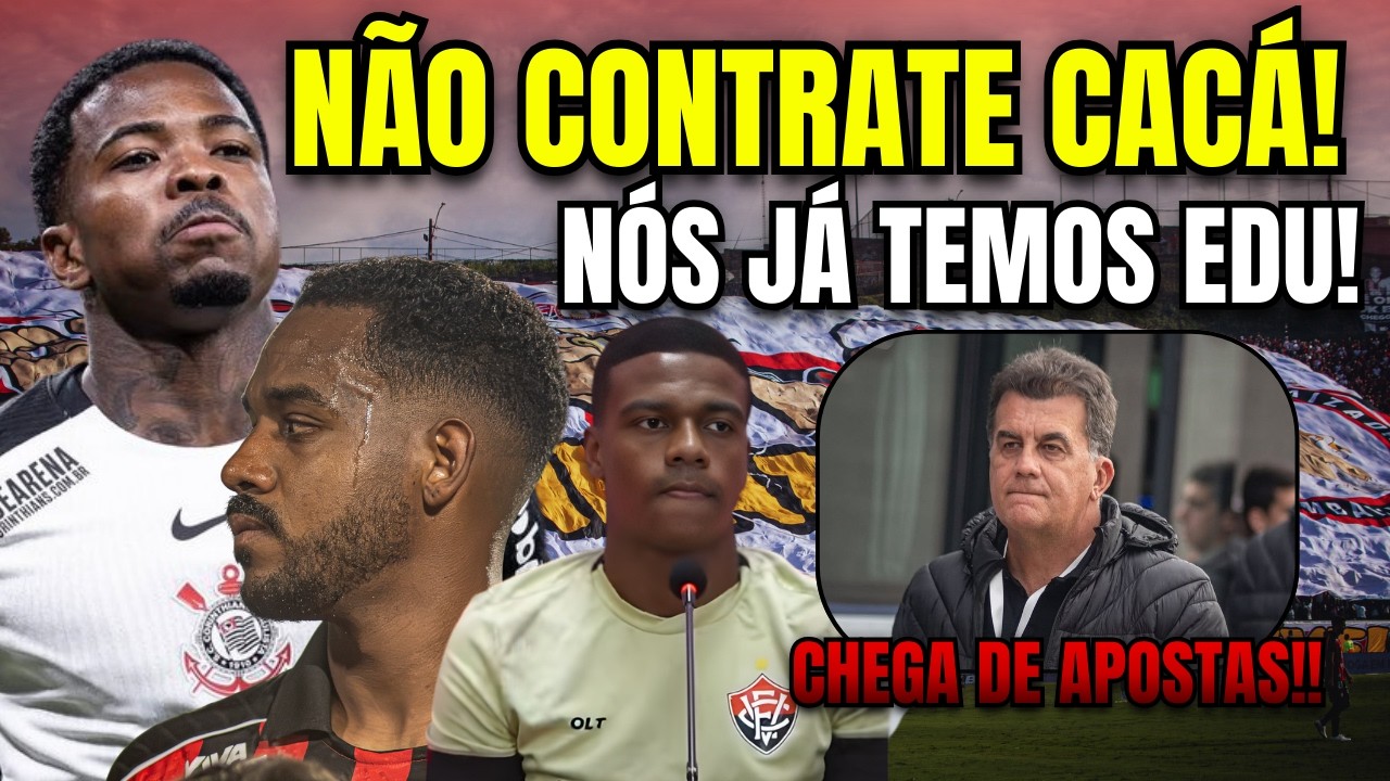 FÁBIO MOTA, NÃO TRAGA CACÁ! EDU É MELHOR!