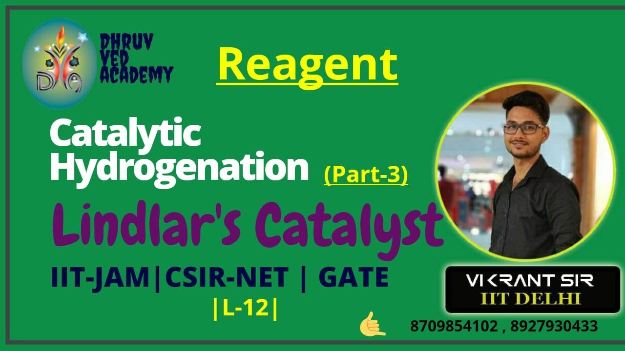 Lindlar's Catalyst | Reduction of Alkyne | Reagents (L-12) | IIT-JAM | CSIR-NET | GATE