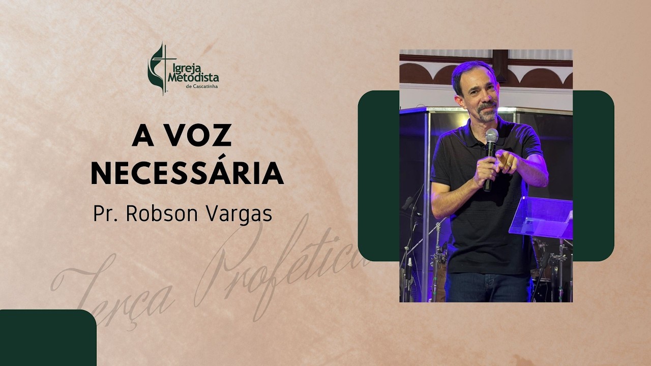 A VOZ NECESSÁRIA  | Pr. Robson Vargas