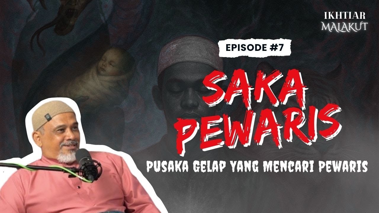 SAKA | Penjaga Ghaib & Kesan Kepada Keturunan | Ep7 | Ikhtiar Malakut