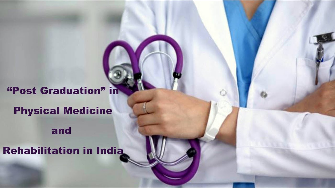 Scope of MD/DNB in Physical Medicine & Rehabilitation in India