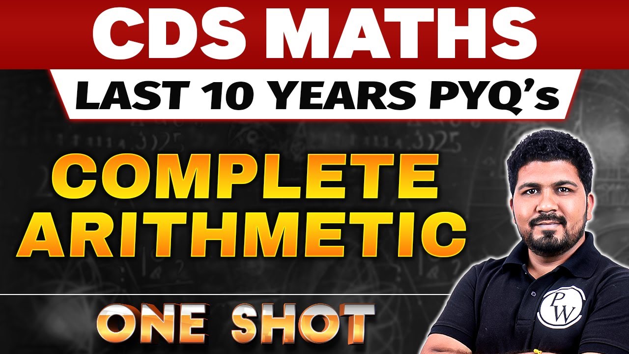 CDS Maths 2024: Complete Arithmetic in One Shot | CDS Maths Last 10 Years PYQs