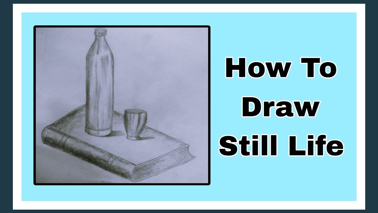 Still Life Chitra Banana Sikhayen, How To Draw Still Life? Still Life Chitra Kaise Banaen? 7Part