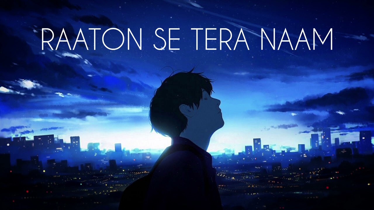 “Raaton Se Tera Naam | Heart Touching Lofi Love Song | Late Night Vibes”