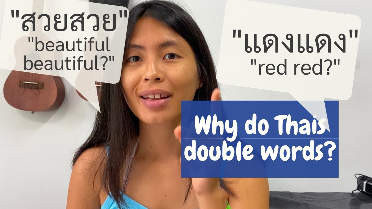 Why Do Thai People Double Words? 