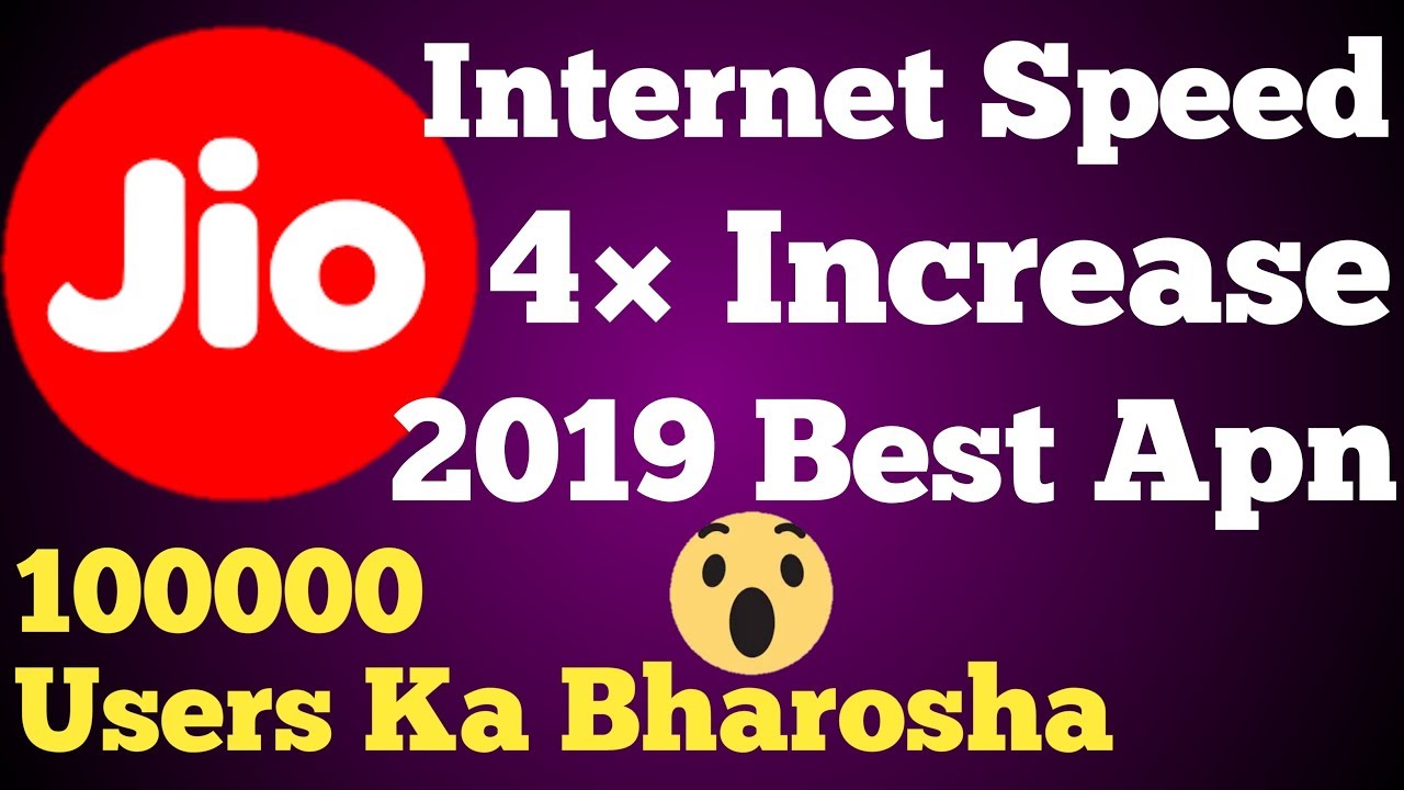 Jio Internet Speed Kaise Badhaye  2019 Best Jio Apn Setting