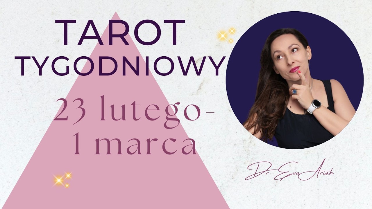 Tarot Tygodniowy, 23 lutego - 1 marca, wszystkie znaki