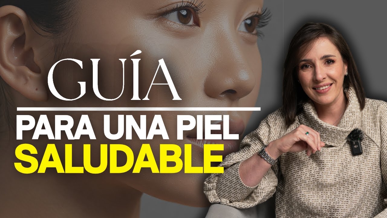 BELLEZA NATURAL: Guía Completa para una Piel Fuerte y Radiante @drapilarochoa - Dermatologa