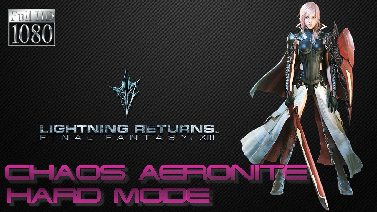 Lightning Returns: Final Fantasy XIII - Chaos Aeronite Hard Mode [1080p 60fps]