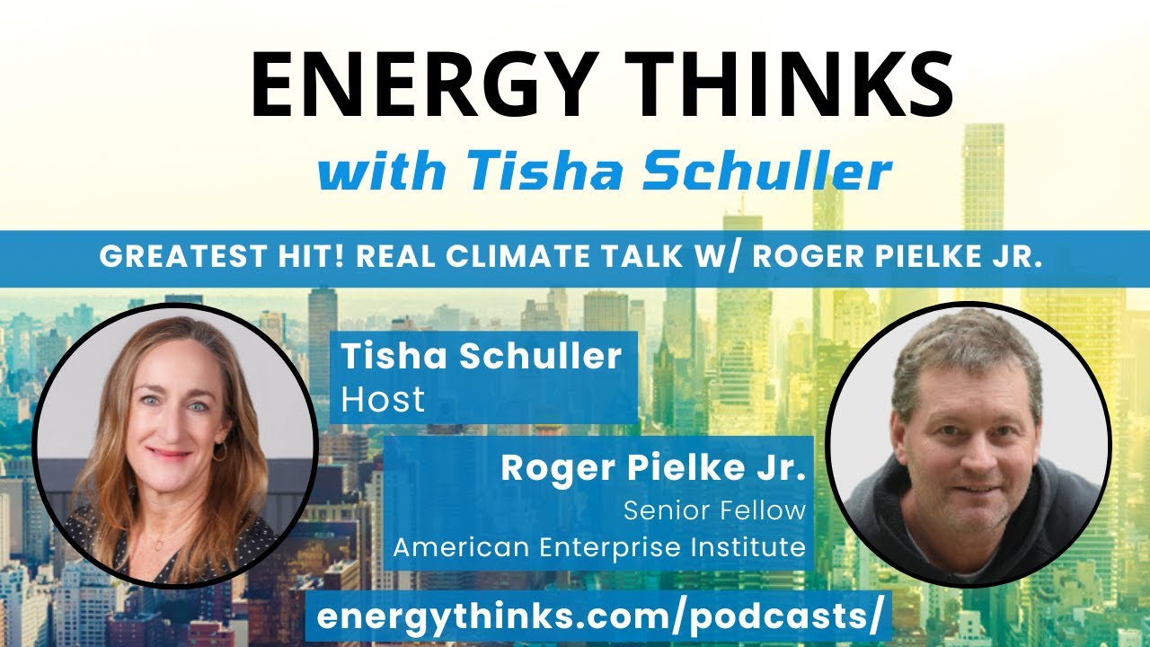 Greatest Hit! Real Climate Talk w/ Roger Pielke Jr.