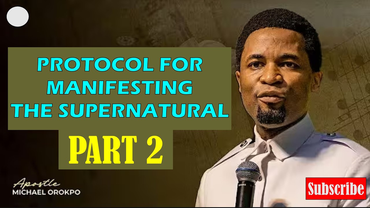 PROTOCOL FOR MANIFESTING THE SUPERNATURAL PART 2