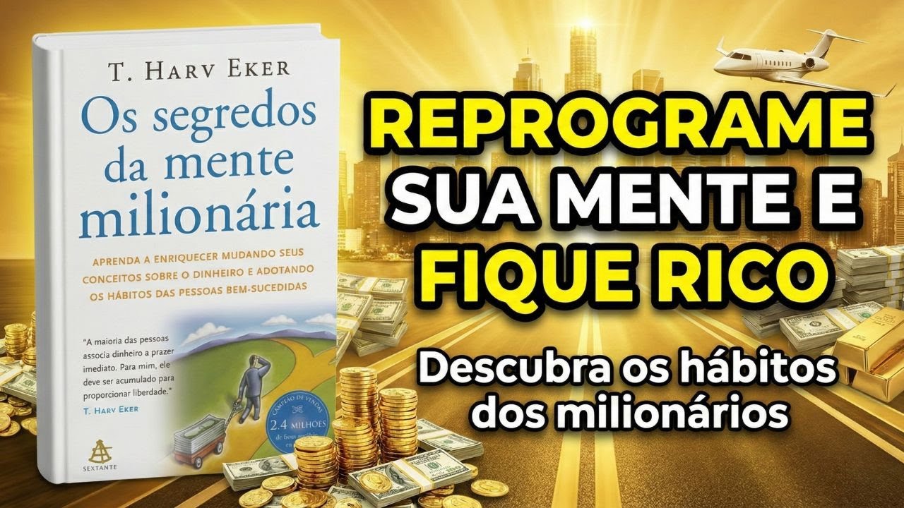 DICAS PARA SAIR DA POBREZA: O que os ricos NUNCA te contam | Os Segredos da Mente Milionária
