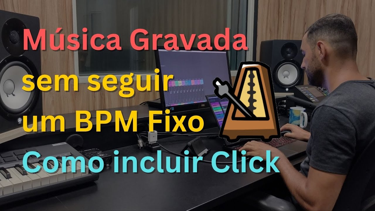 Como inserir Click em música que não mantem BPM fixo