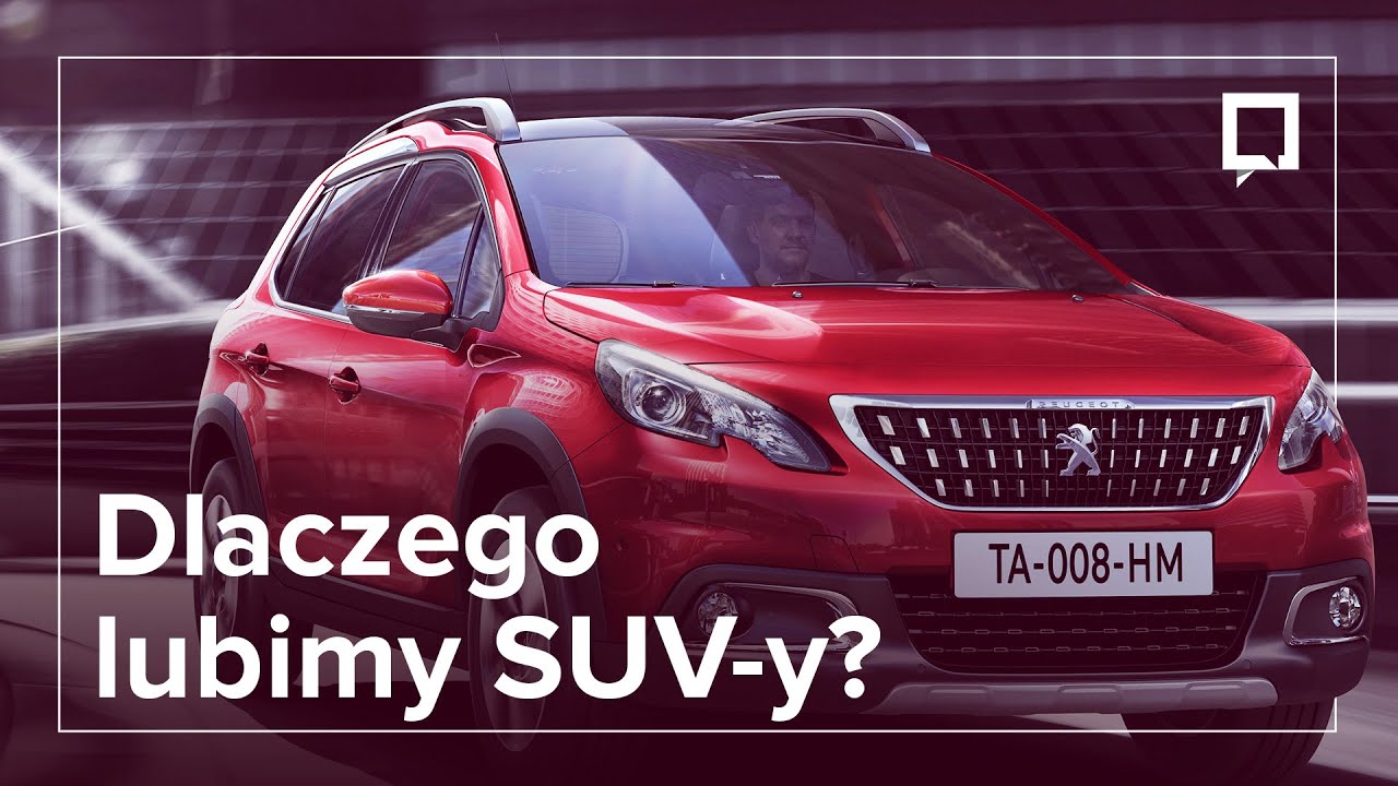 Peugeot 2008 doskonale pokazuje, dlaczego tak bardzo lubimy SUV-y