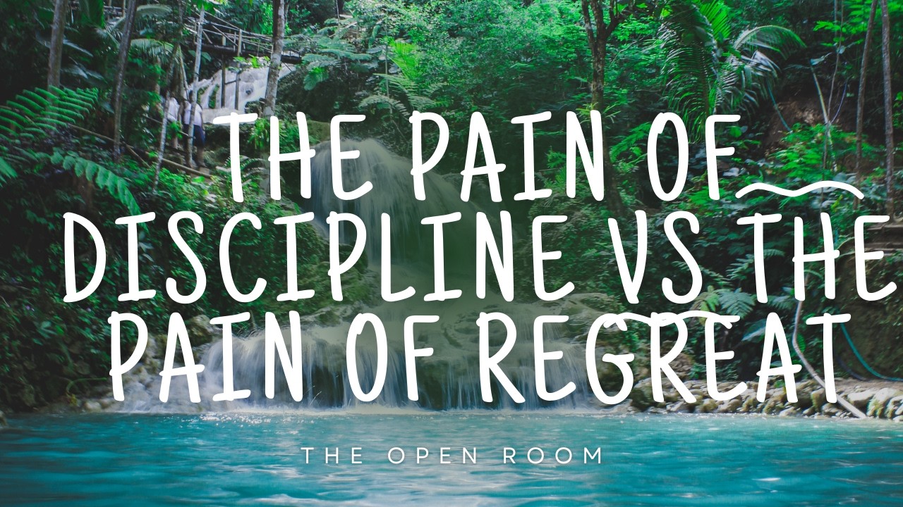 THE-PAIN-OF-DISCIPLINE-VS-THE-PAIN-OF-REGRET