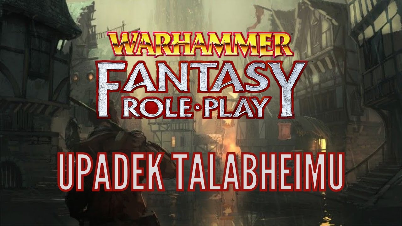 Kampania RPG Warhammer: Upadek Talabheimu E01