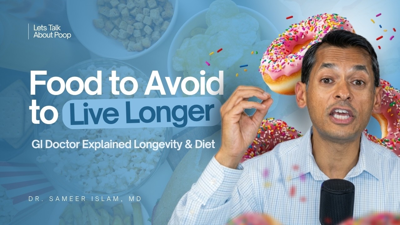 Foods to Avoid If You Want to Live Longer | GI Doctor Explains Longevity & Diet 