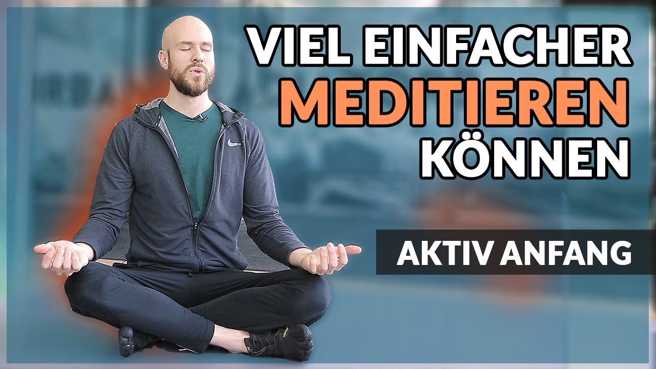 Mühelos MEDITIEREN können - 2 Schritte für Anfänger & Unruhige um einfach zu entspannen (BodyMind)