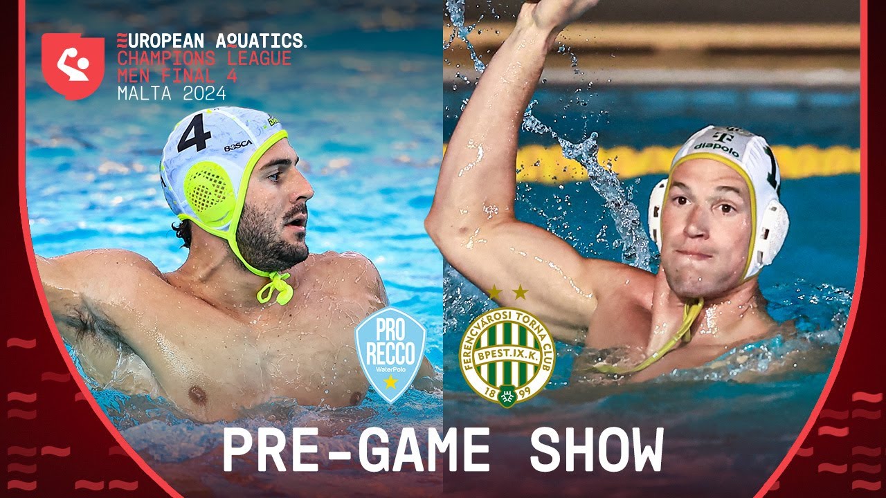 Pro Recco Vs FTC Telekom Budapest | Champions League Men 23/24 Final Four | Pre-Game show