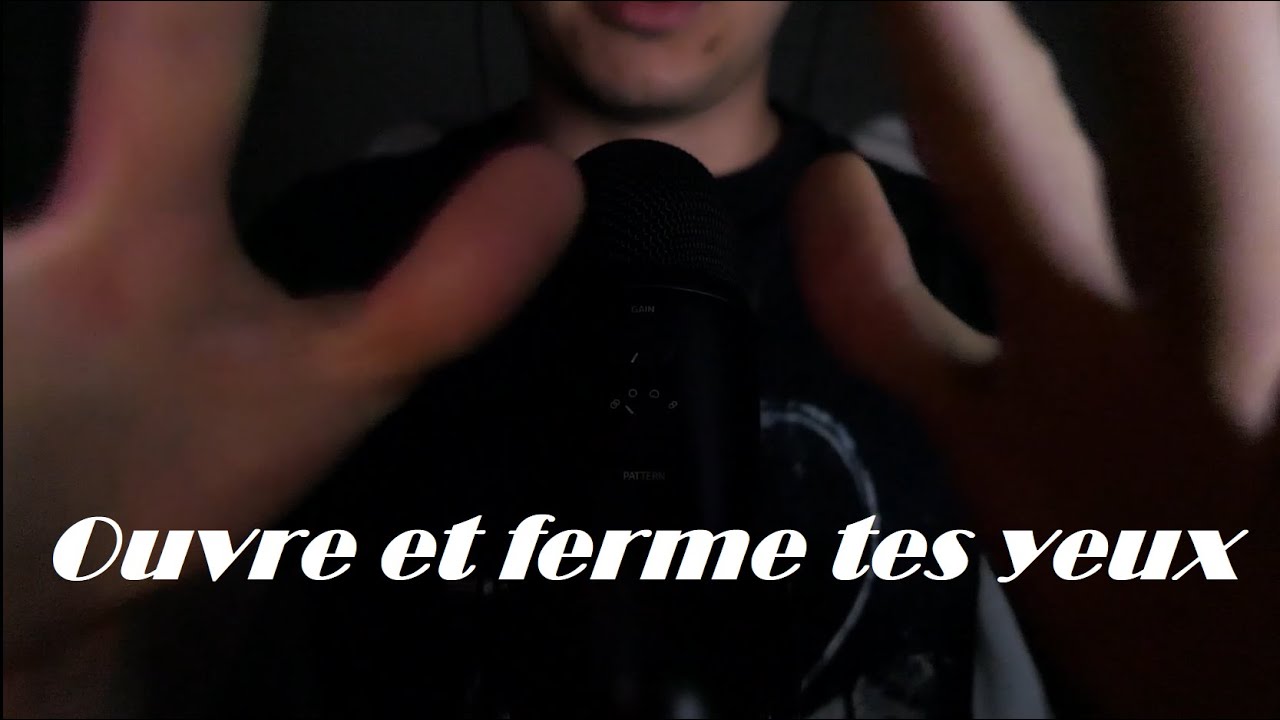 ASMR Ouvre et ferme tes yeux
