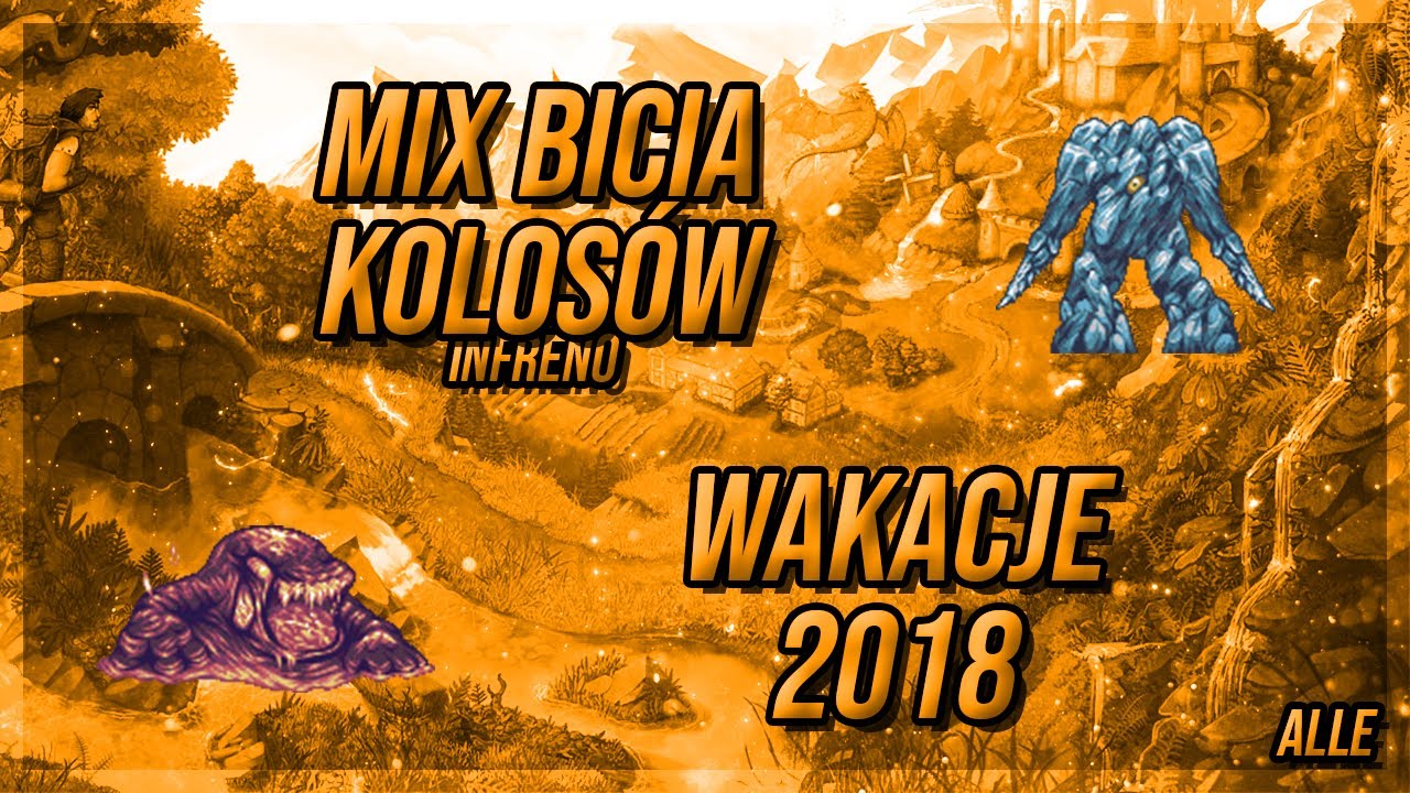 Margonem Największy mix Kolosów i Tytanów Wakacje 2018!!!